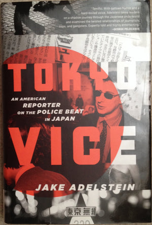 Tokyo Vice: An American Reporter On The Police Beat In Japan-used