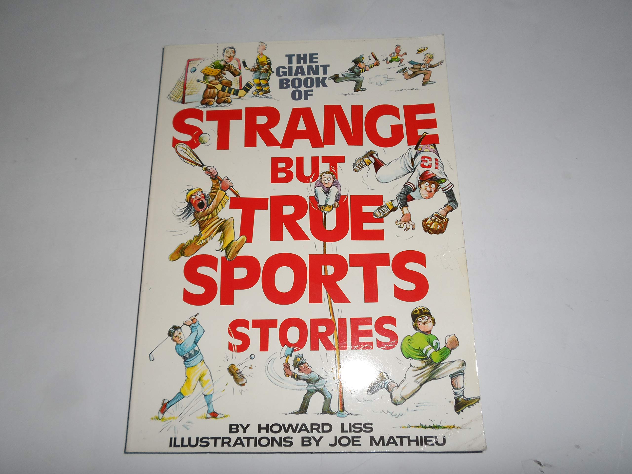 The Giant Book of Strange But True Sports Stories,New