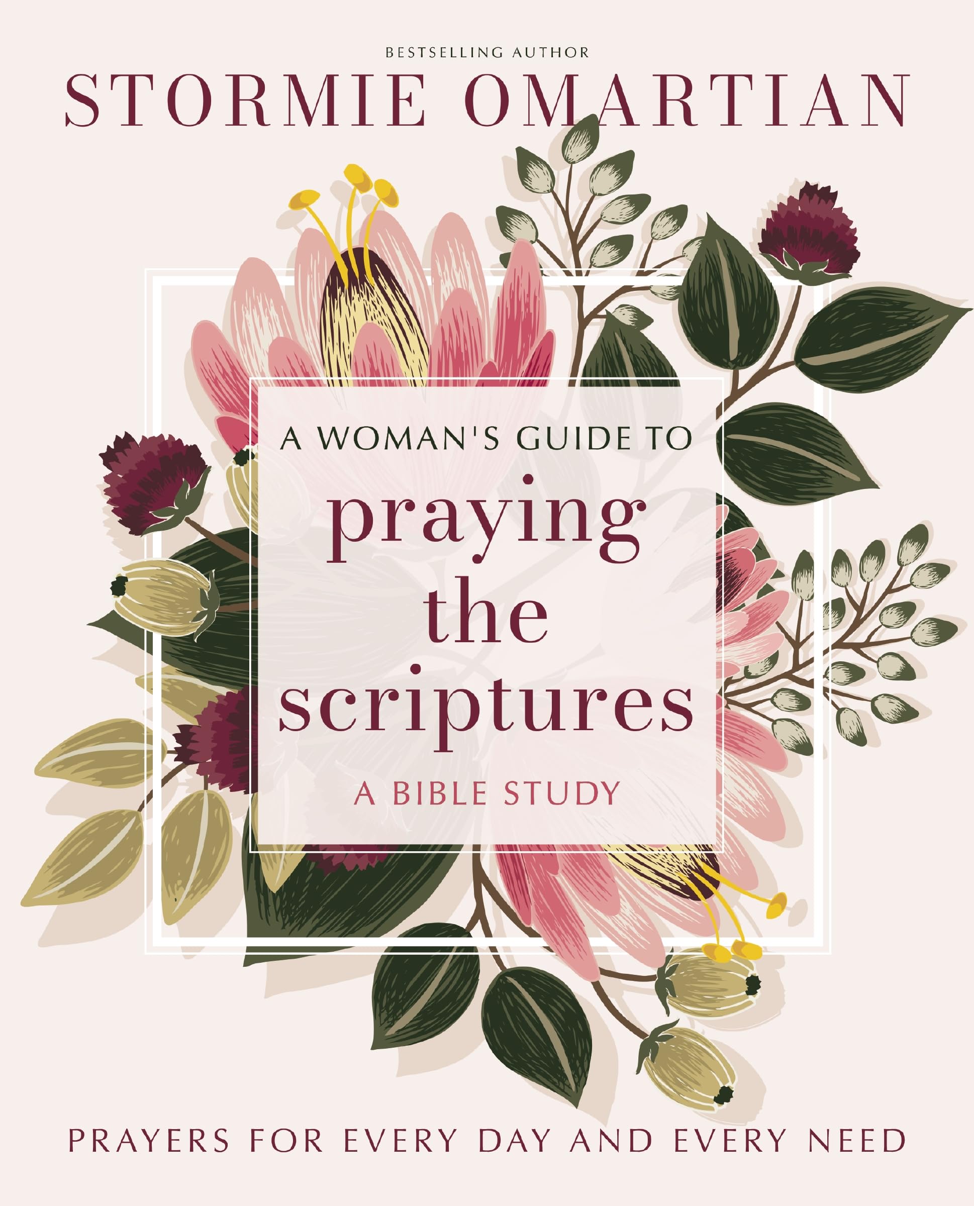 A WomanS Guide To Praying The Scriptures: Prayers For Every Day And Every Need
