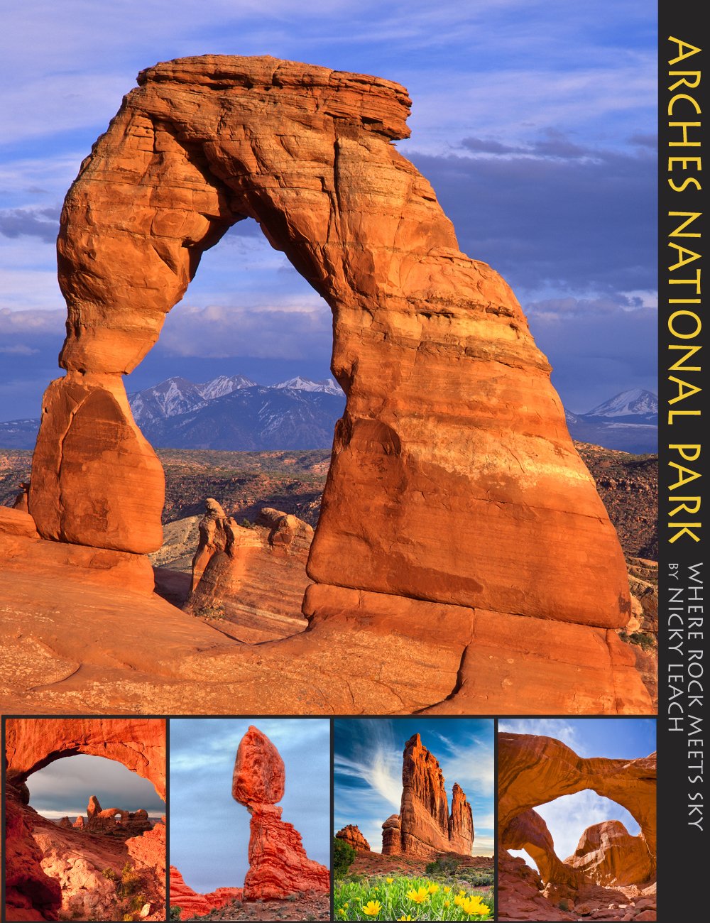Arches National Park: Where Rock Meets Sky (A 10x13 Book),New