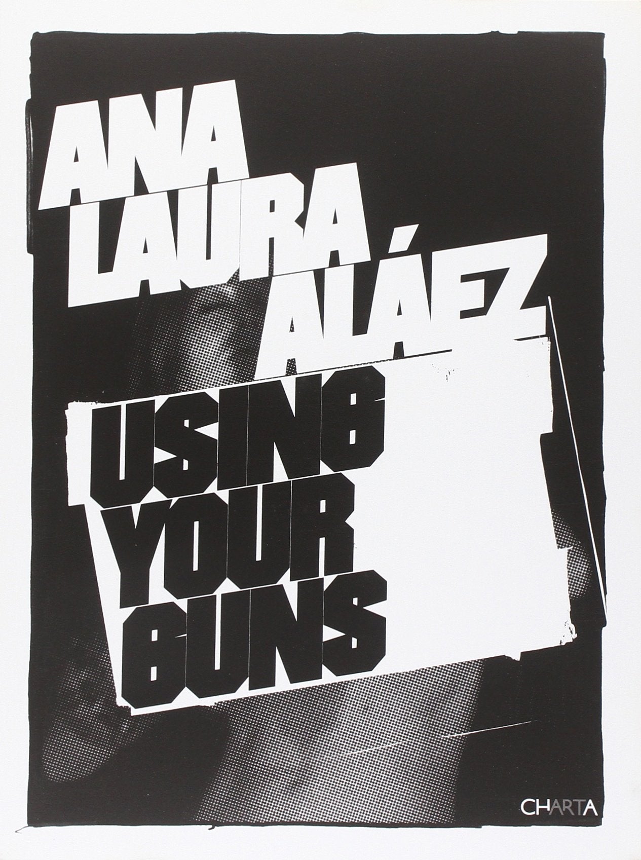 Ana Laura Alez: Use Your Guns,Used