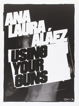 Ana Laura Alez: Use Your Guns,Used