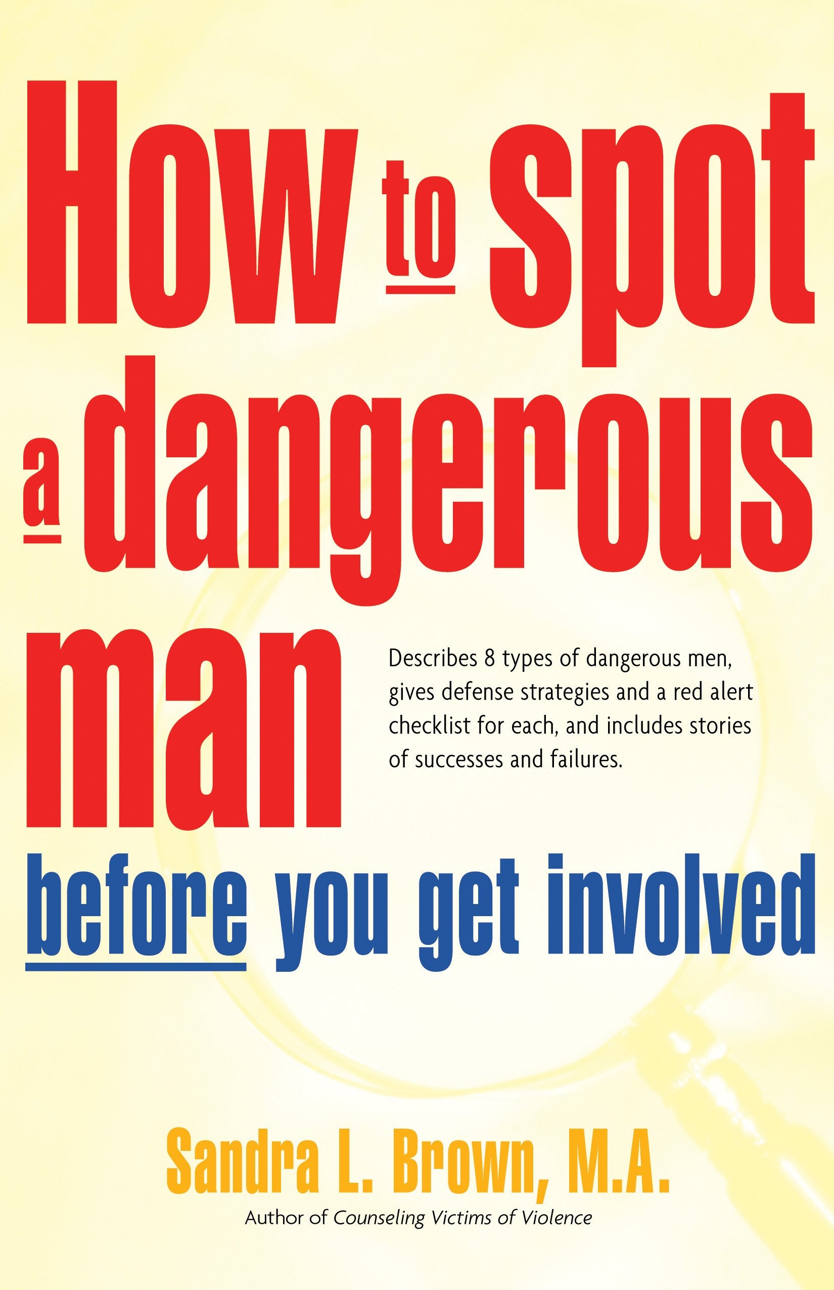 How to Spot a Dangerous Man Before You Get Involved,Used
