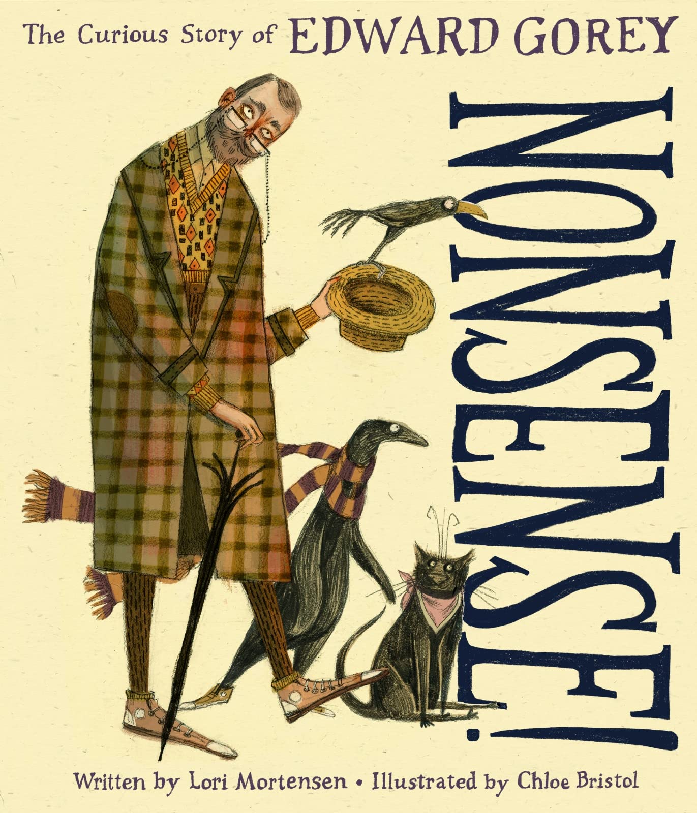 Nonsense! the Curious Story of Edward Gorey,New