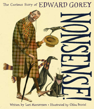 Nonsense! the Curious Story of Edward Gorey,New