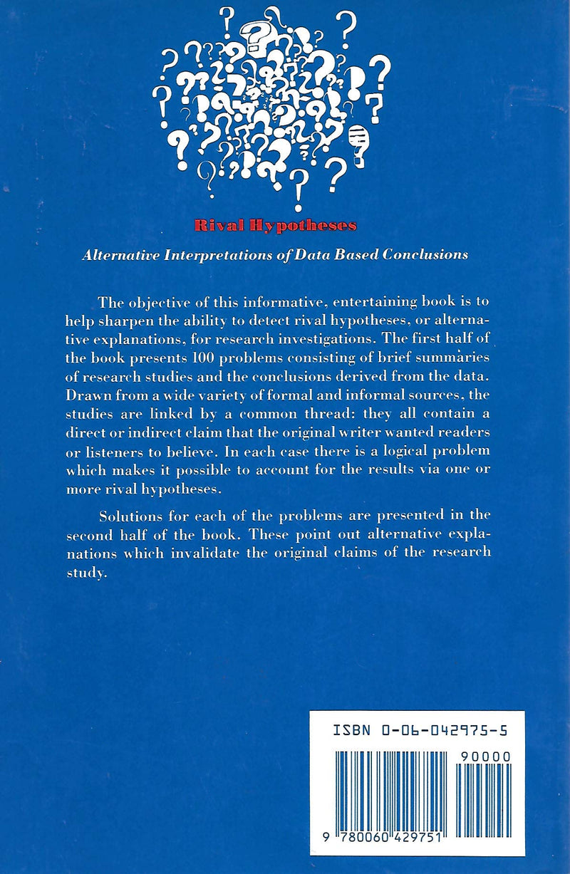 Rival Hypotheses: Alternative Interpretations Of Data Based Conclusions,Used