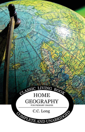 Home Geography For Primary Grades (Living Book Press)