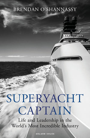Superyacht Captain: Life And Leadership In The World'S Most Incredible Industry,Used
