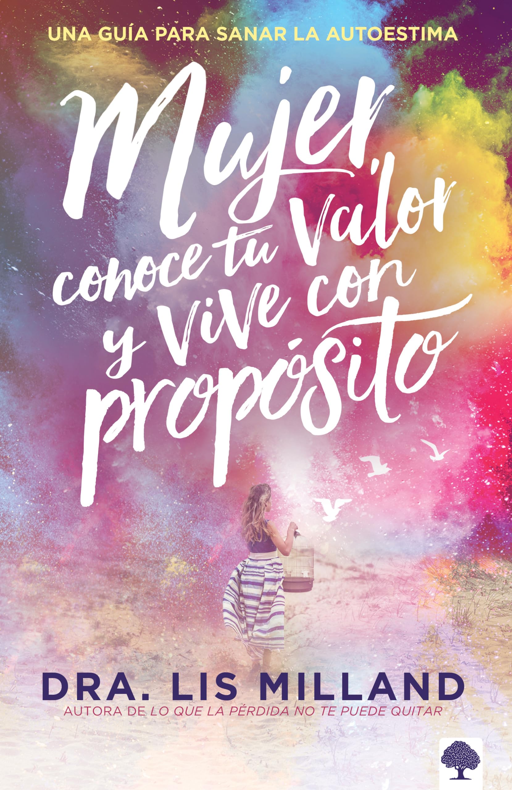 Mujer, conoce tu valor y vive con propsito / Know Your Worth, Live With Purpose : Una gua para sanar la autoestima (Spanish ,Used