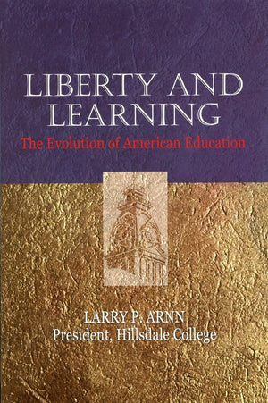 Liberty and Learning: The Evolution of American Education,Used