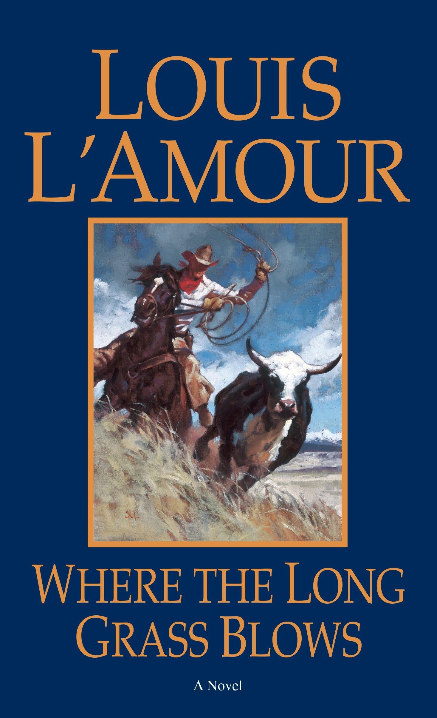 Where the Long Grass Blows: A Novel,Used