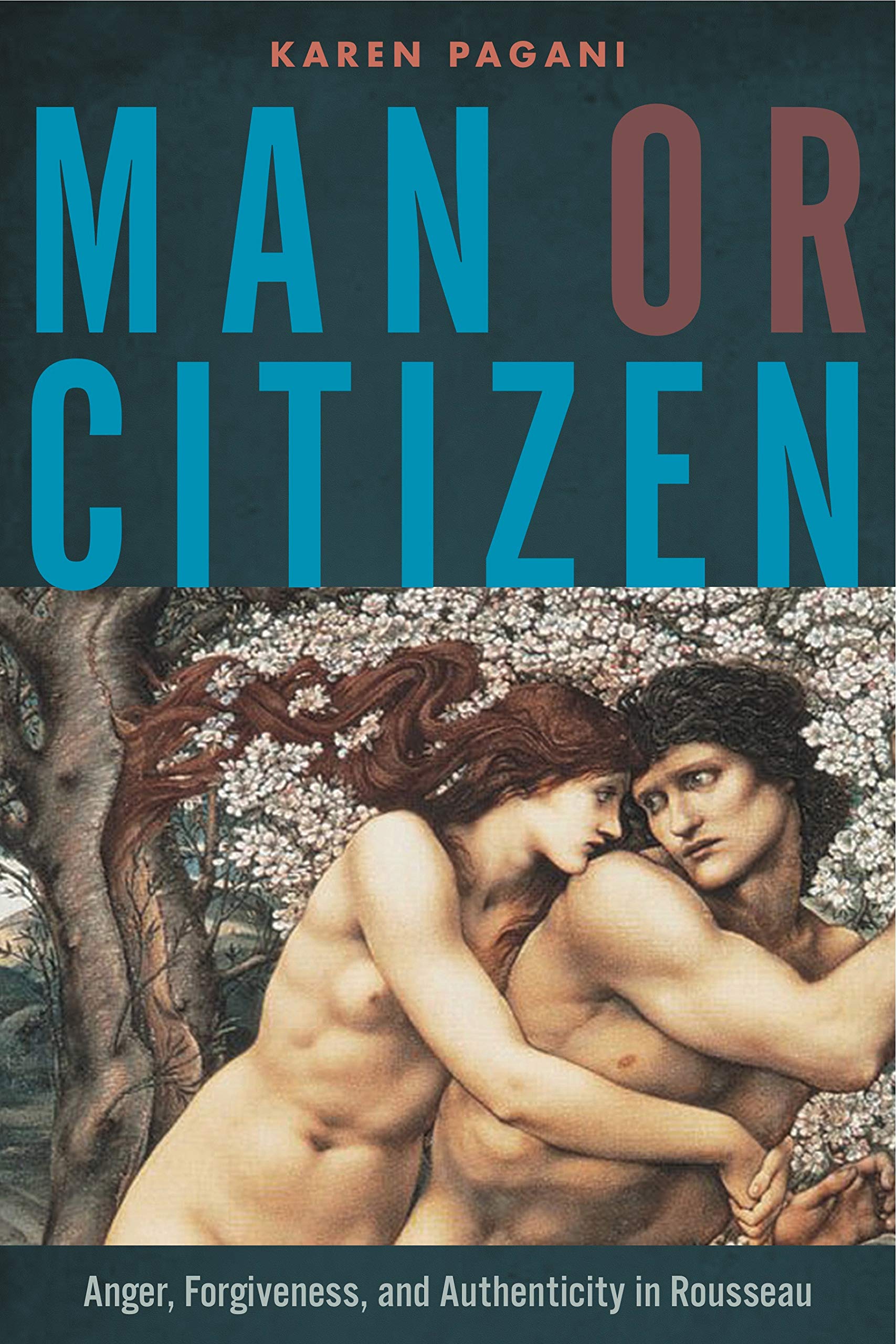 Man or Citizen: Anger, Forgiveness, and Authenticity in Rousseau,Used