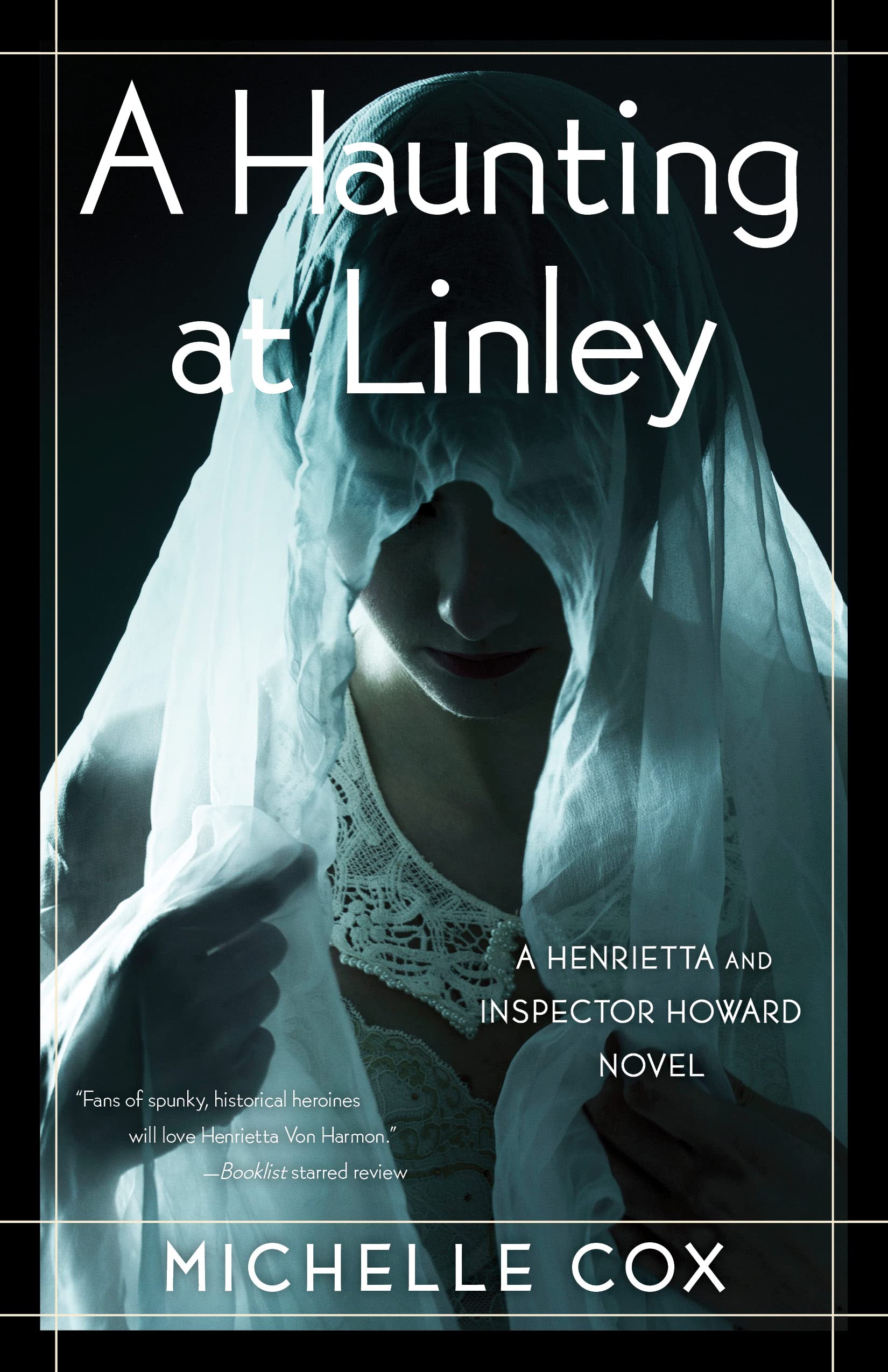 A Haunting At Linley (The Henrietta And Inspector Howard Series, Book 7),Used