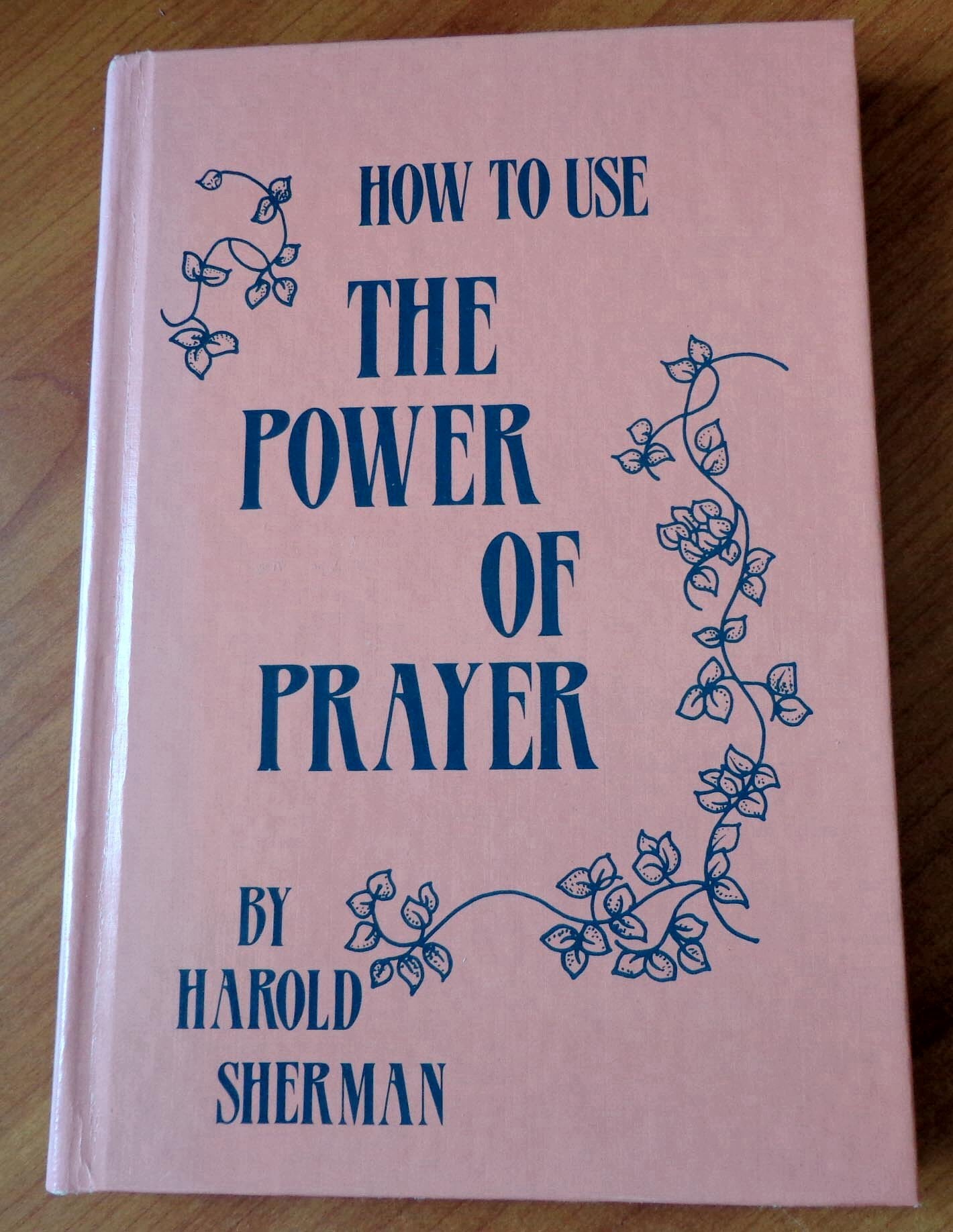 How To Use The Power Of Prayer,New