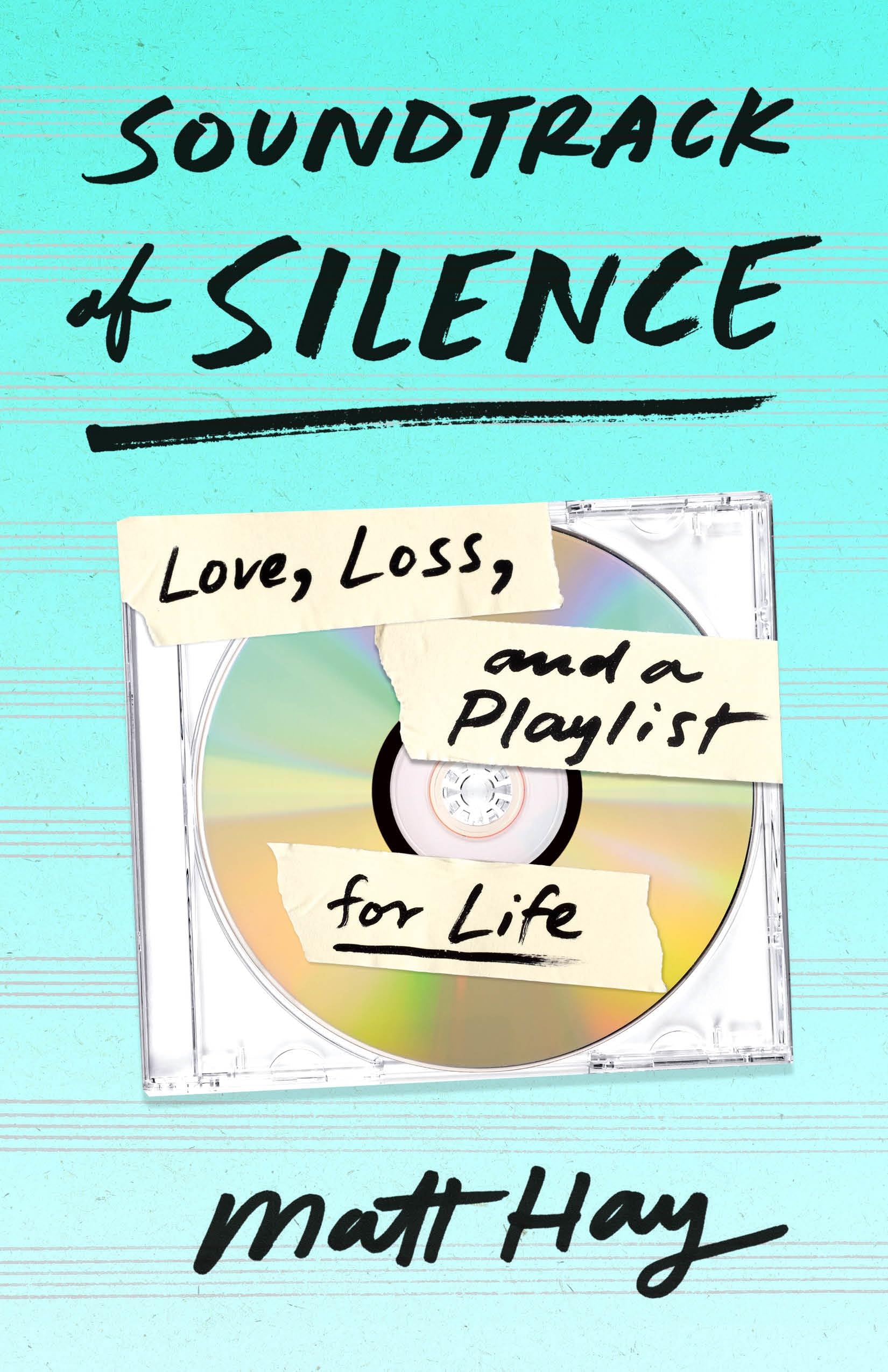 Soundtrack Of Silence: Love, Loss, And A Playlist For Life,Used