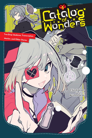 Catalog Of Wonders, Vol. 4: TwoDrop Medicine, Transcription Marker, And Other Stories (Volume 4)