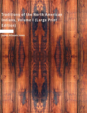 Traditions of the North American Indians, Volume 1,Used