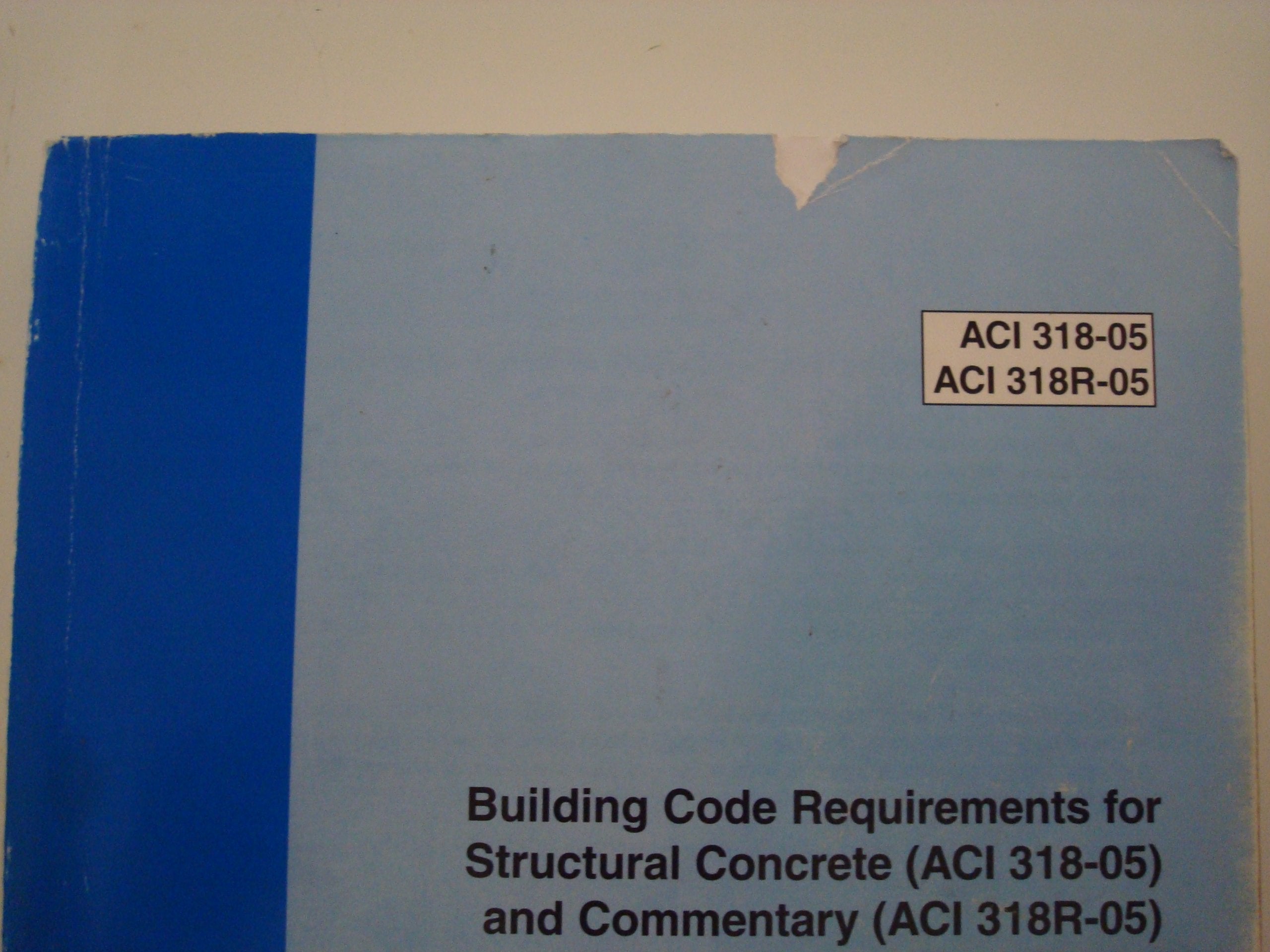 Building Code Requirements for Structural Concrete (ACI 31805) and Commentary (ACI 318R05),New