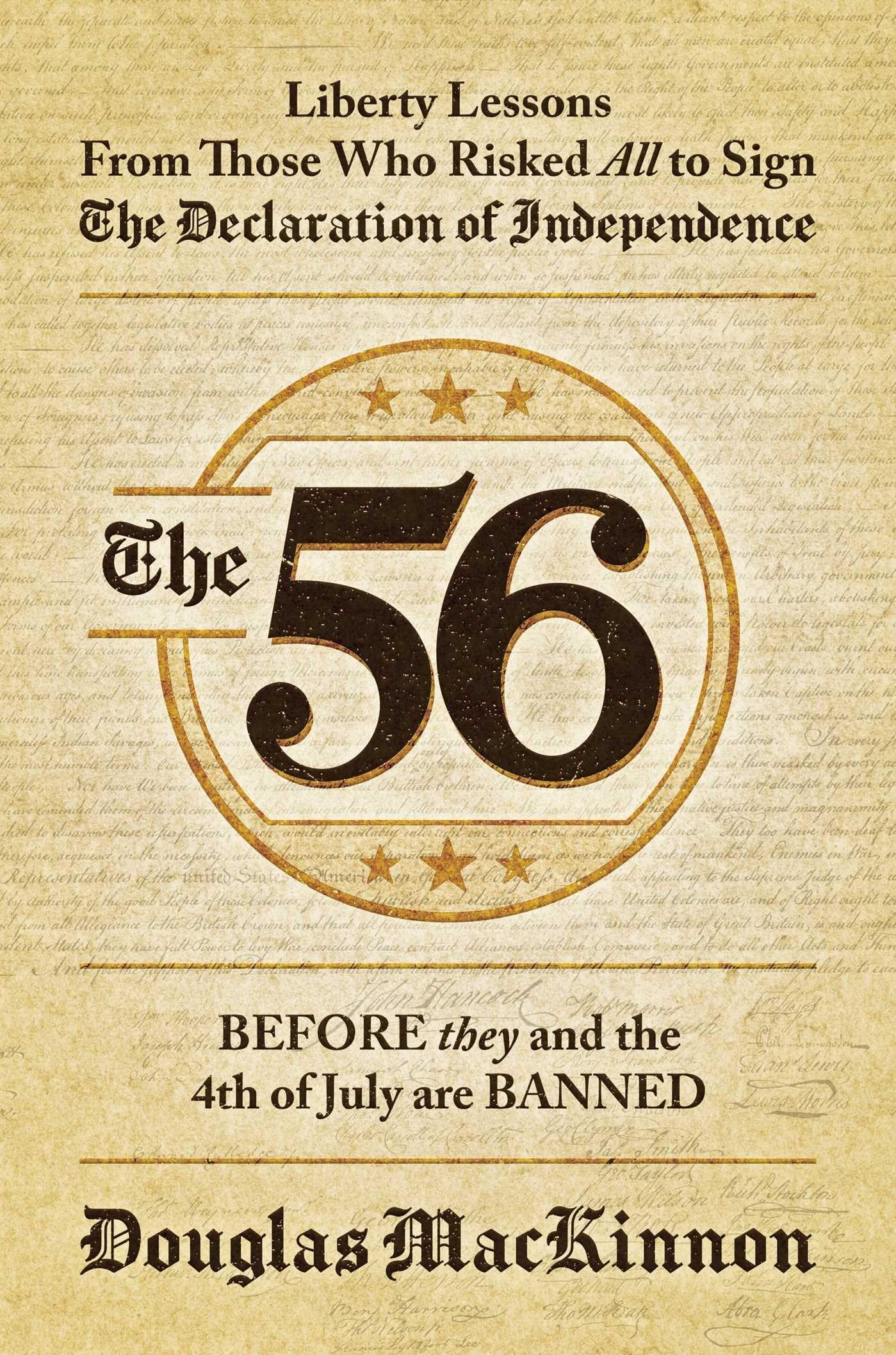 The 56: Liberty Lessons From Those Who Risked All to Sign The Declaration of Independence,Used