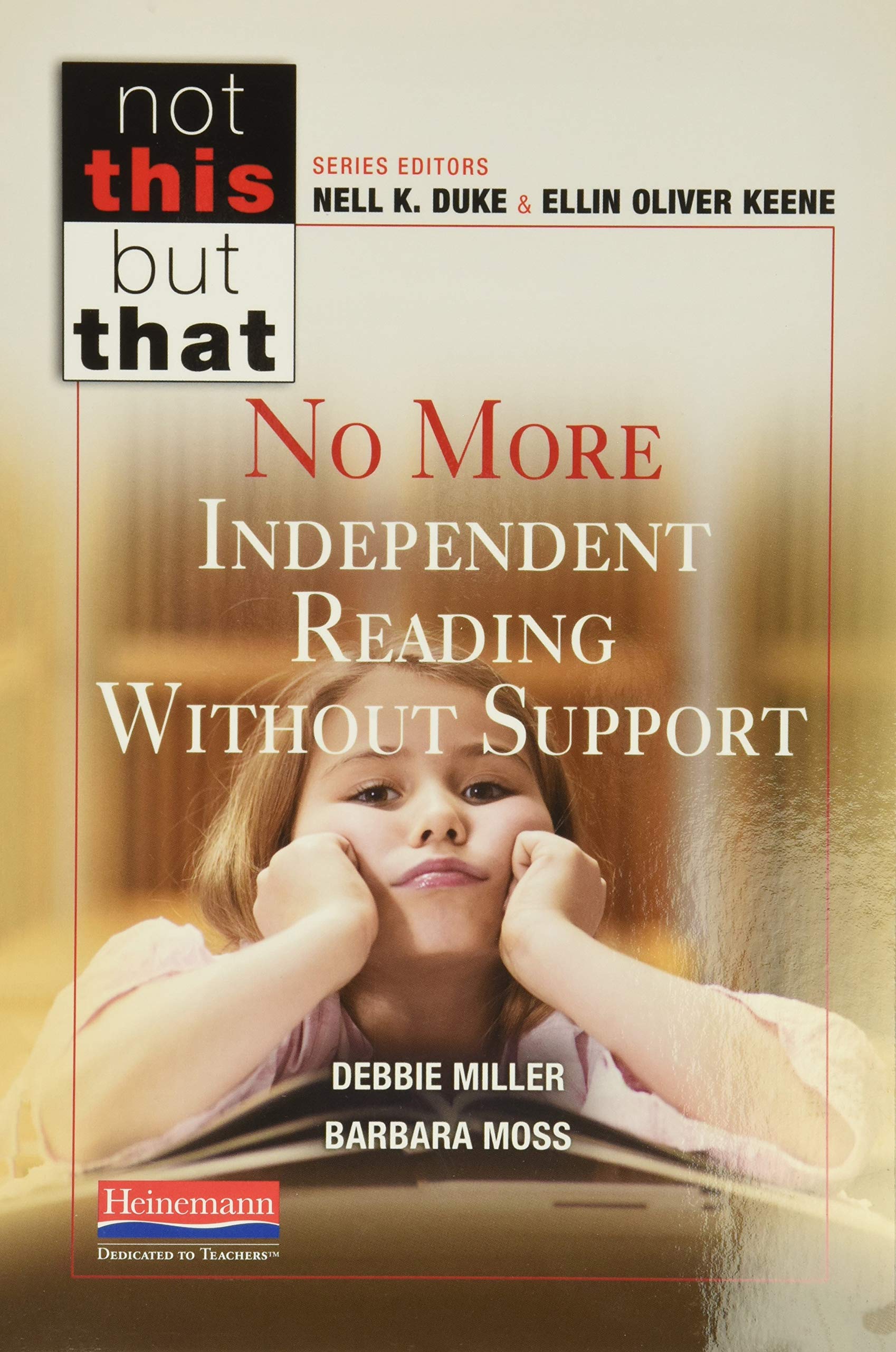 No More Independent Reading Without Support (Not This, but That),Used