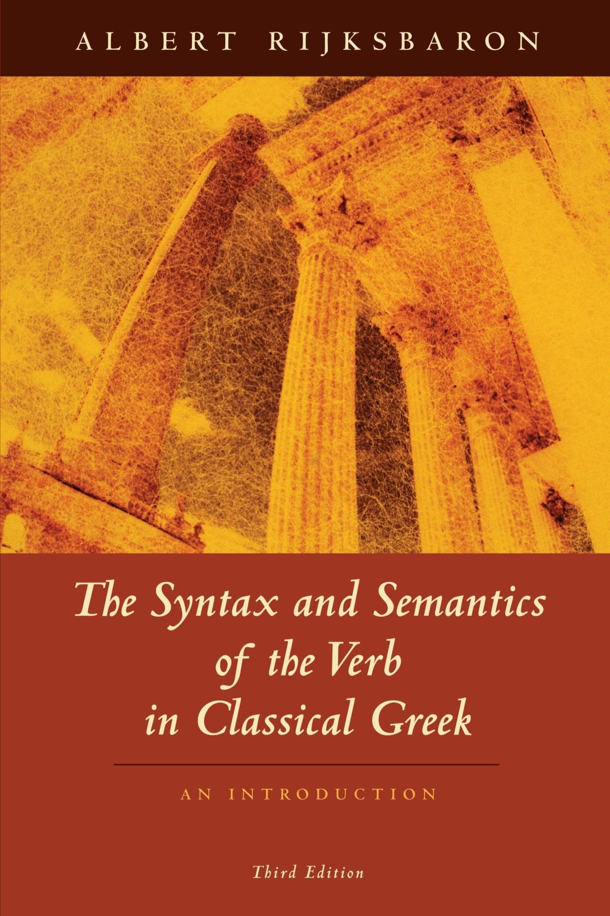 The Syntax and Semantics of the Verb in Classical Greek: An Introduction: Third Edition,Used