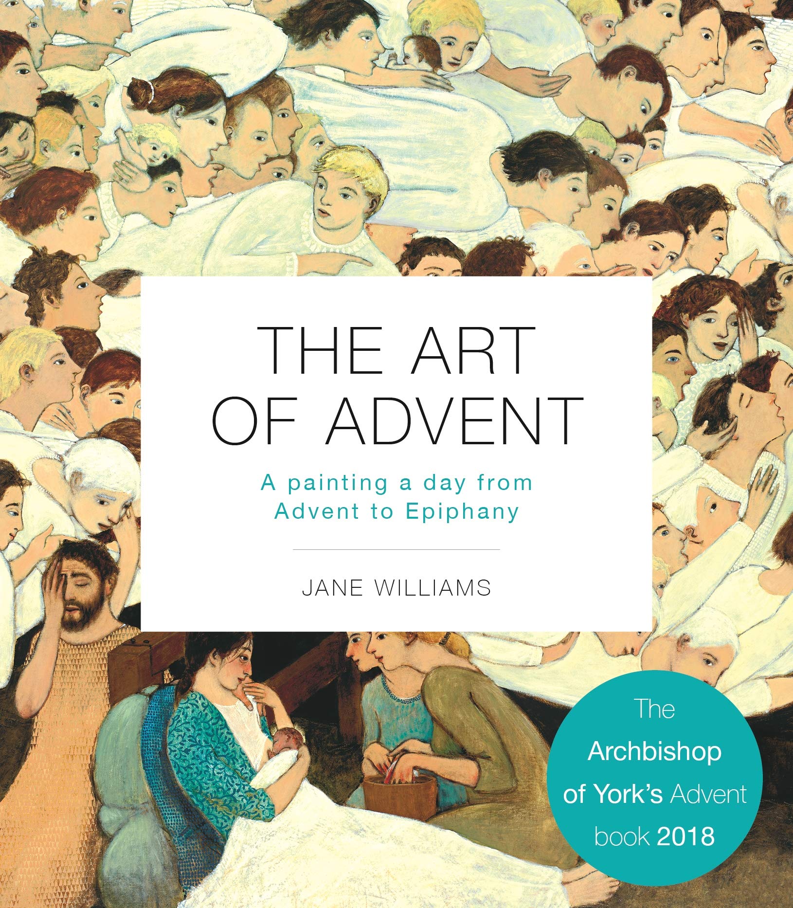 The Art of Advent: A Painting a Day from Advent to Epiphany,New