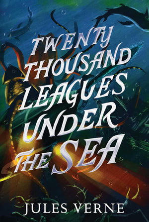 Twenty Thousand Leagues Under The Sea (The Jules Verne Collection),New