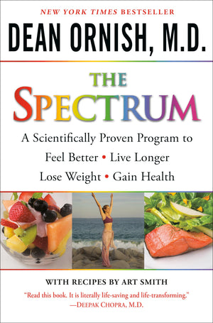 The Spectrum: A Scientifically Proven Program to Feel Better, Live Longer, Lose Weight, and Gain Health,New