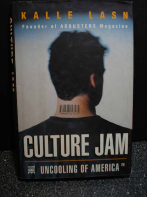 Culture Jam: The Uncooling Of America,Used