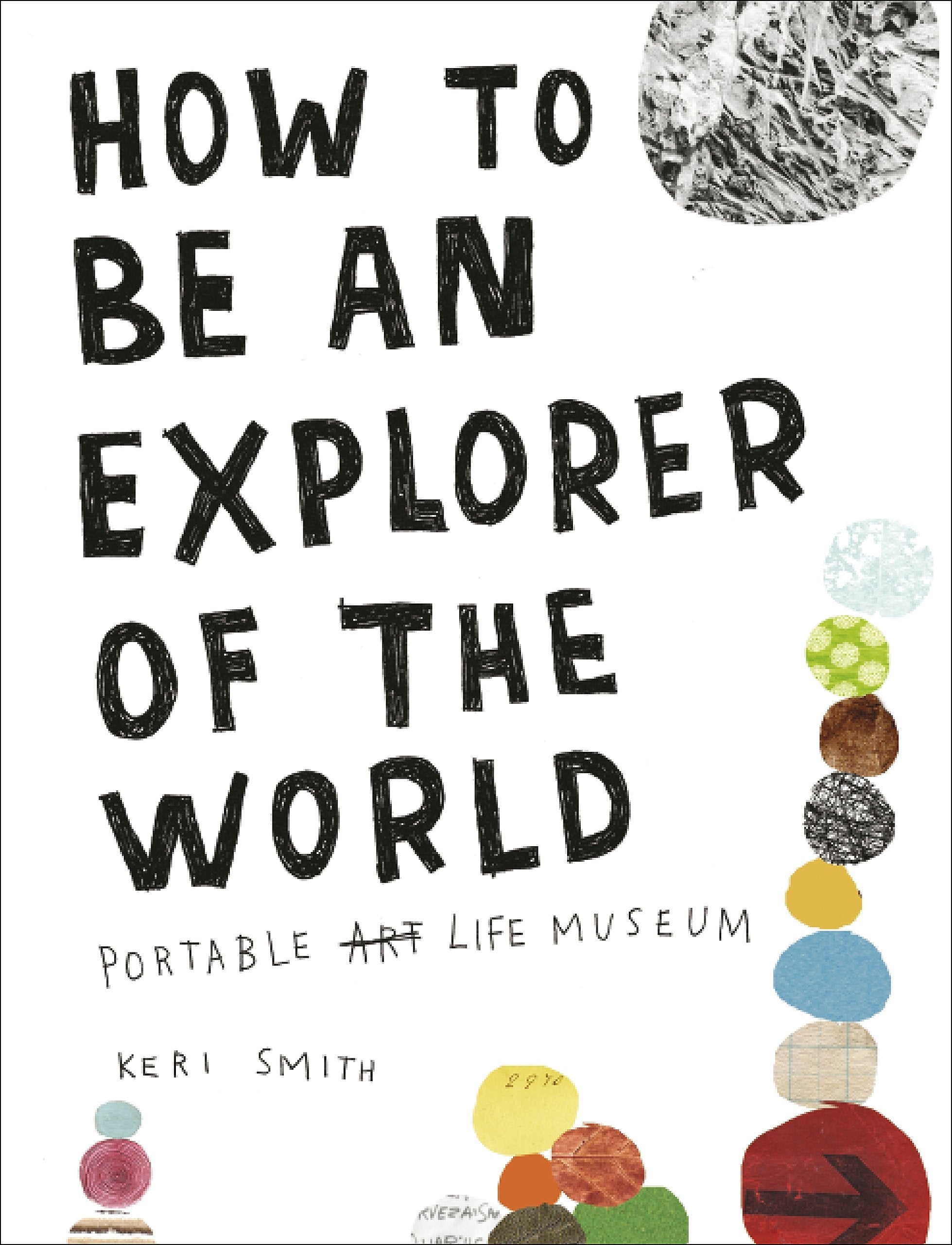 How to Be an Explorer of the World: Portable Life Museum,Used