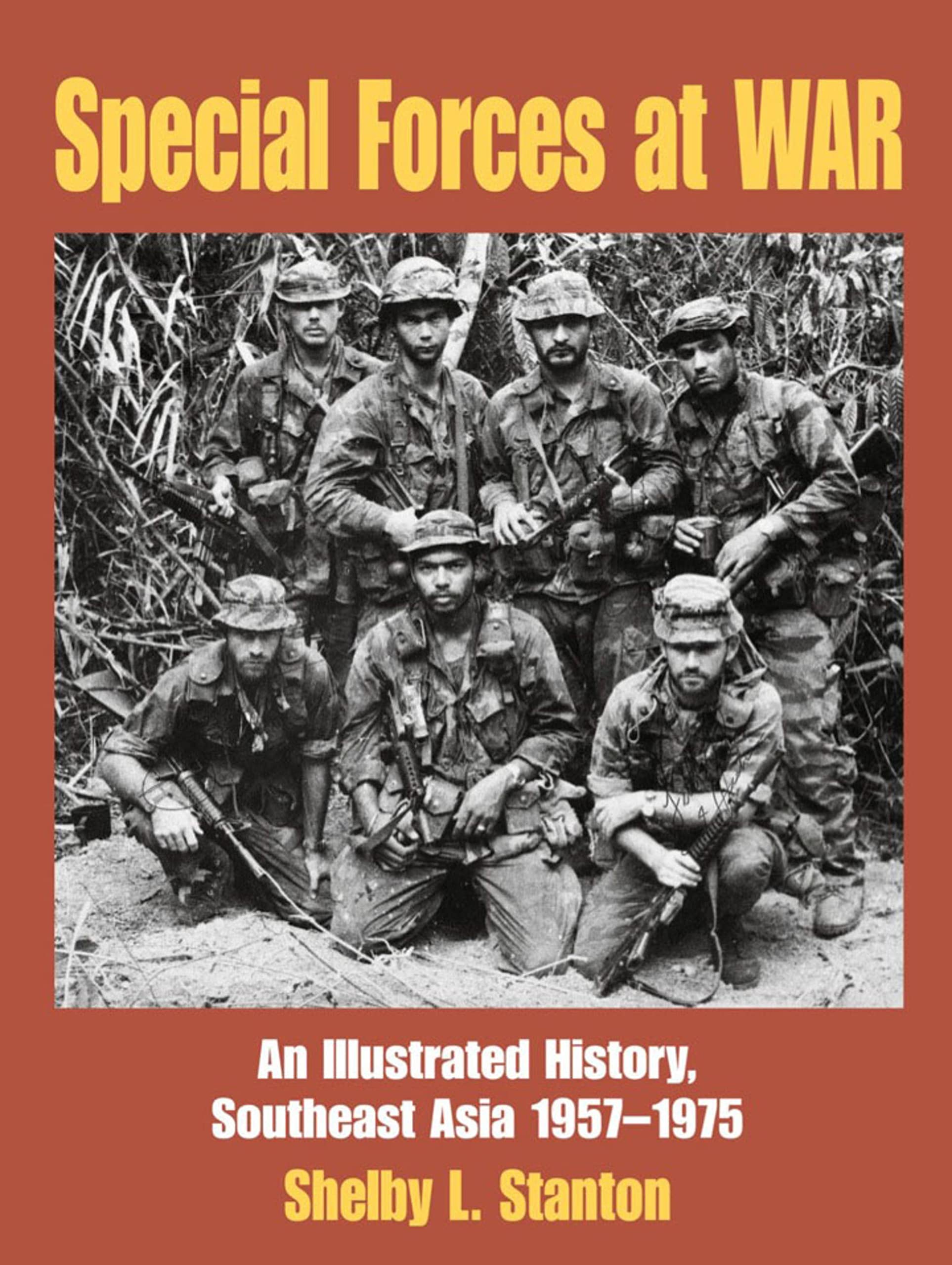 Special Forces at War: An Illustrated History, Southeast Asia 19571975