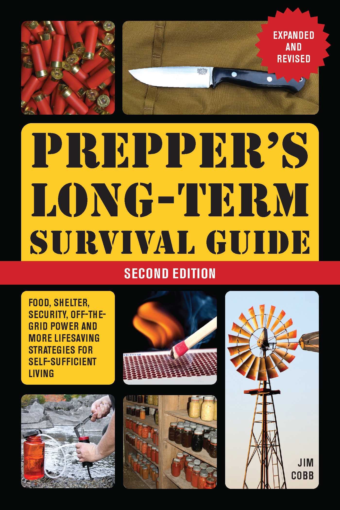 Preppers LongTerm Survival Guide: 2nd Edition: Food, Shelter, Security, OfftheGrid Power, and More Lifesaving Strategies for
