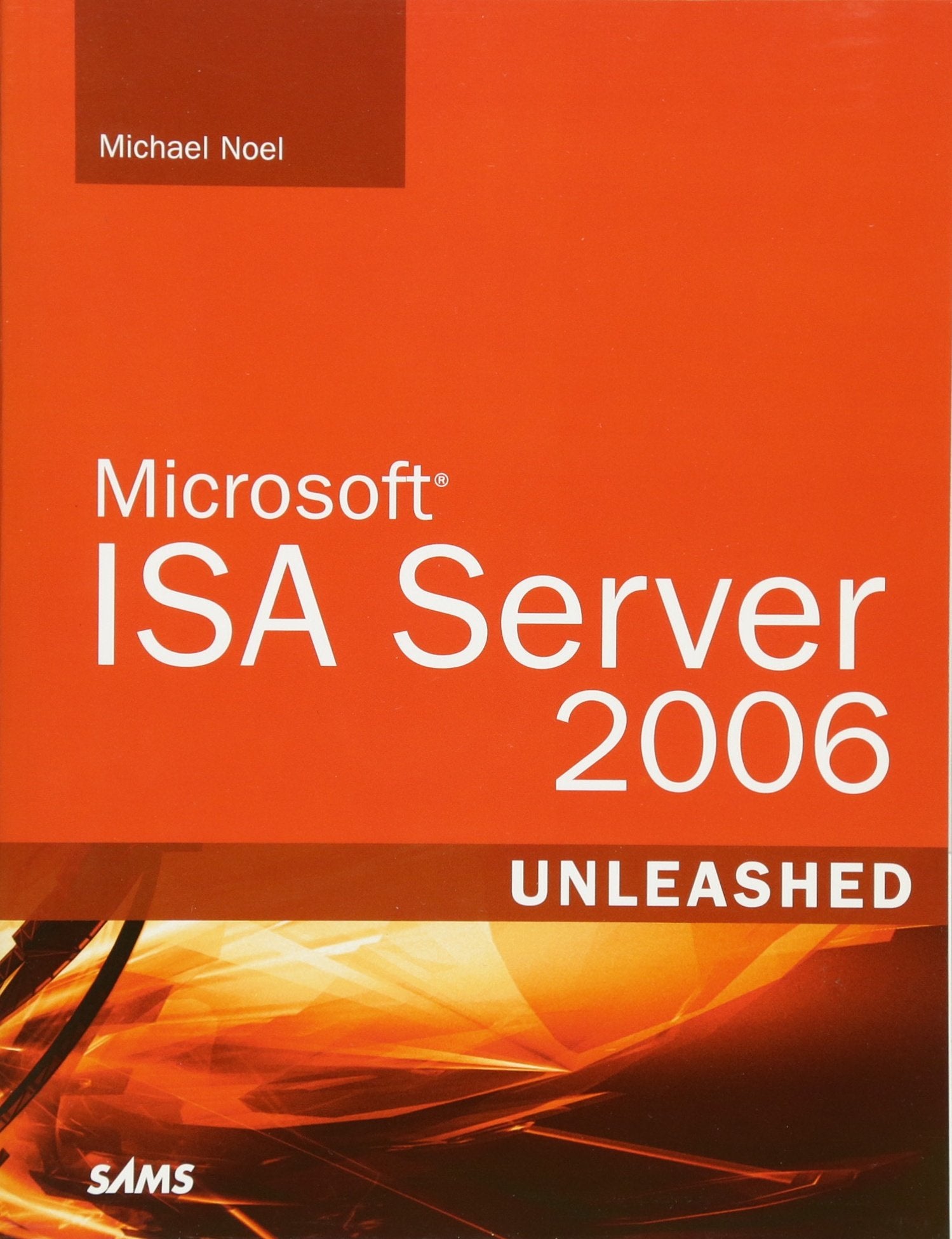 Microsoft ISA Server 2006 Unleashed,Used
