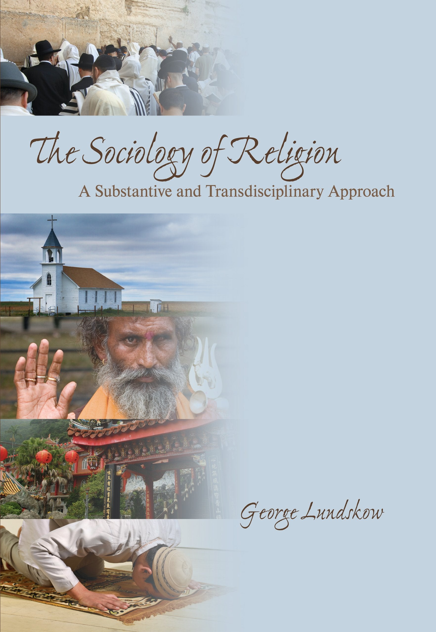 The Sociology of Religion: A Substantive and Transdisciplinary Approach-Used Condition