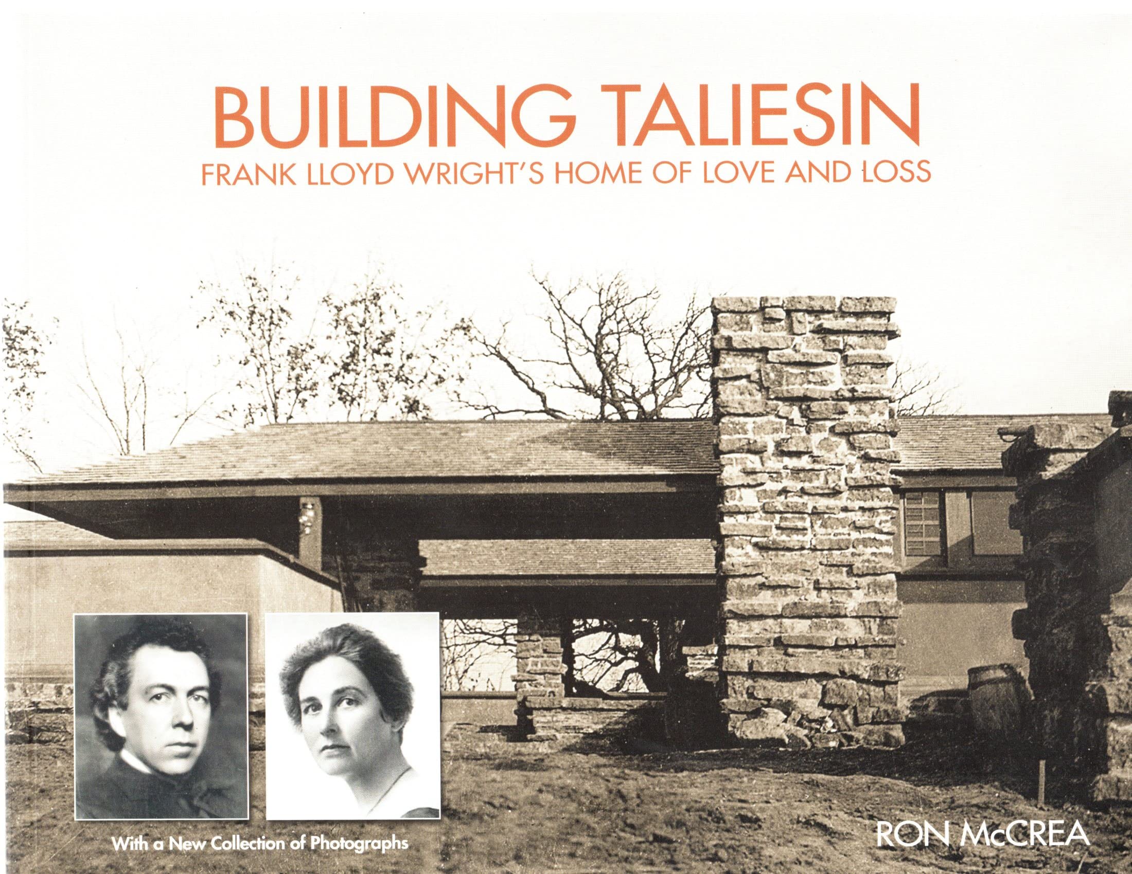 Building Taliesin: Frank Lloyd Wrights Home Of Love And Loss,New