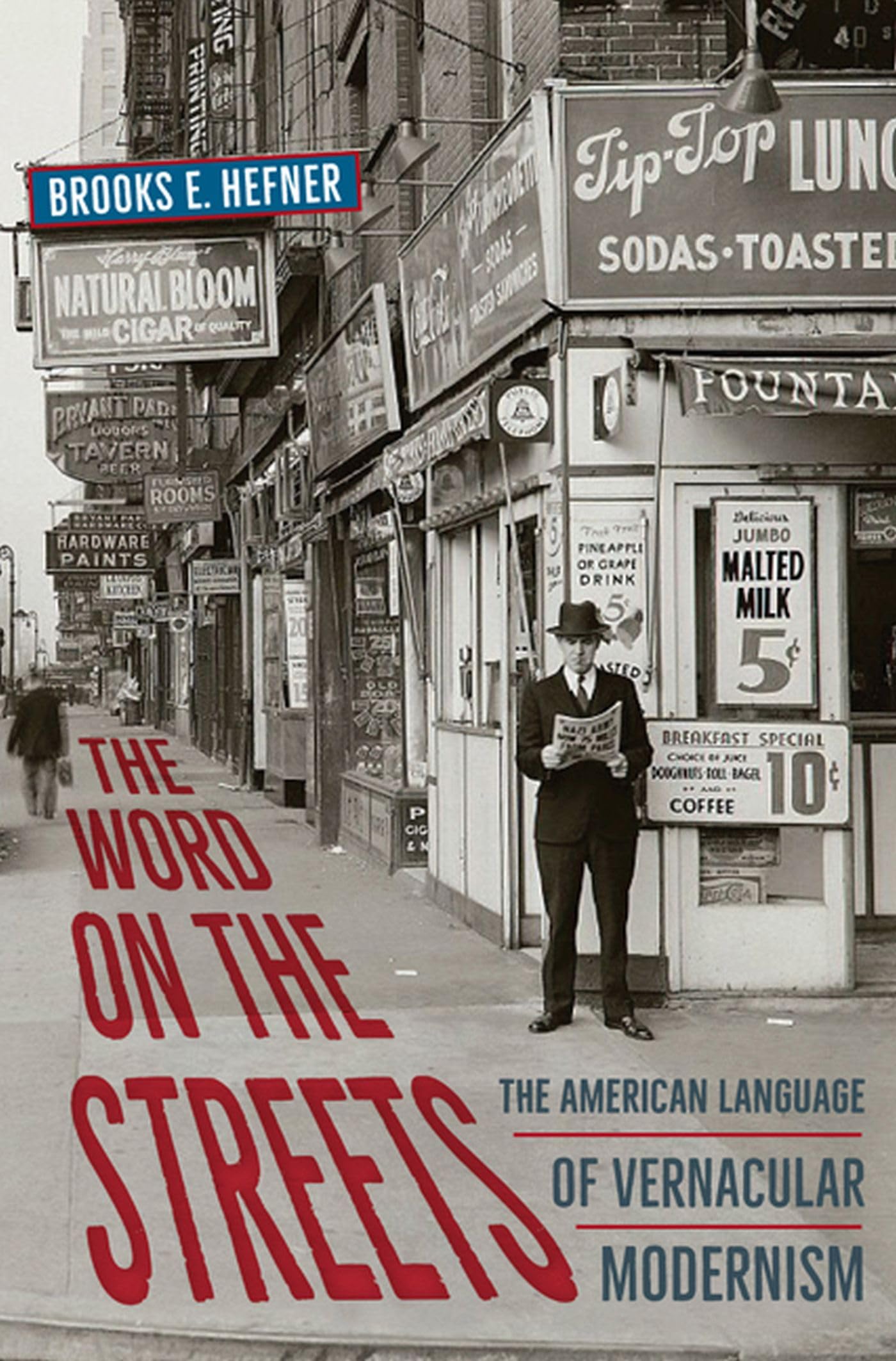The Word On The Streets: The American Language Of Vernacular Modernism,Used