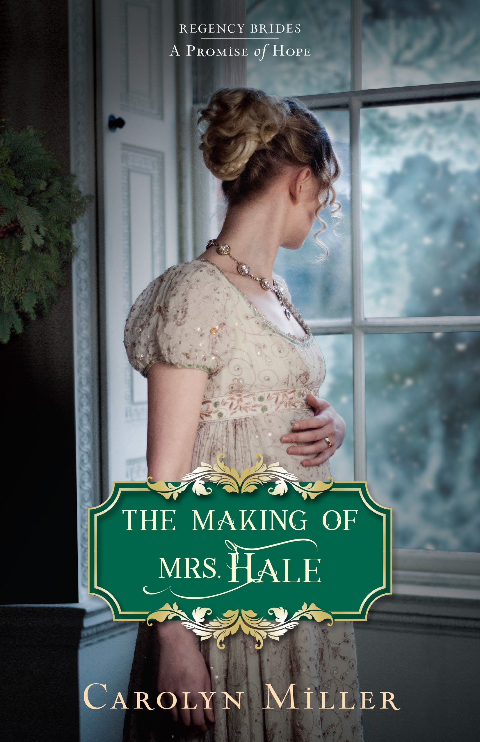 The Making of Mrs. Hale (Regency Brides: A Promise of Hope),Used