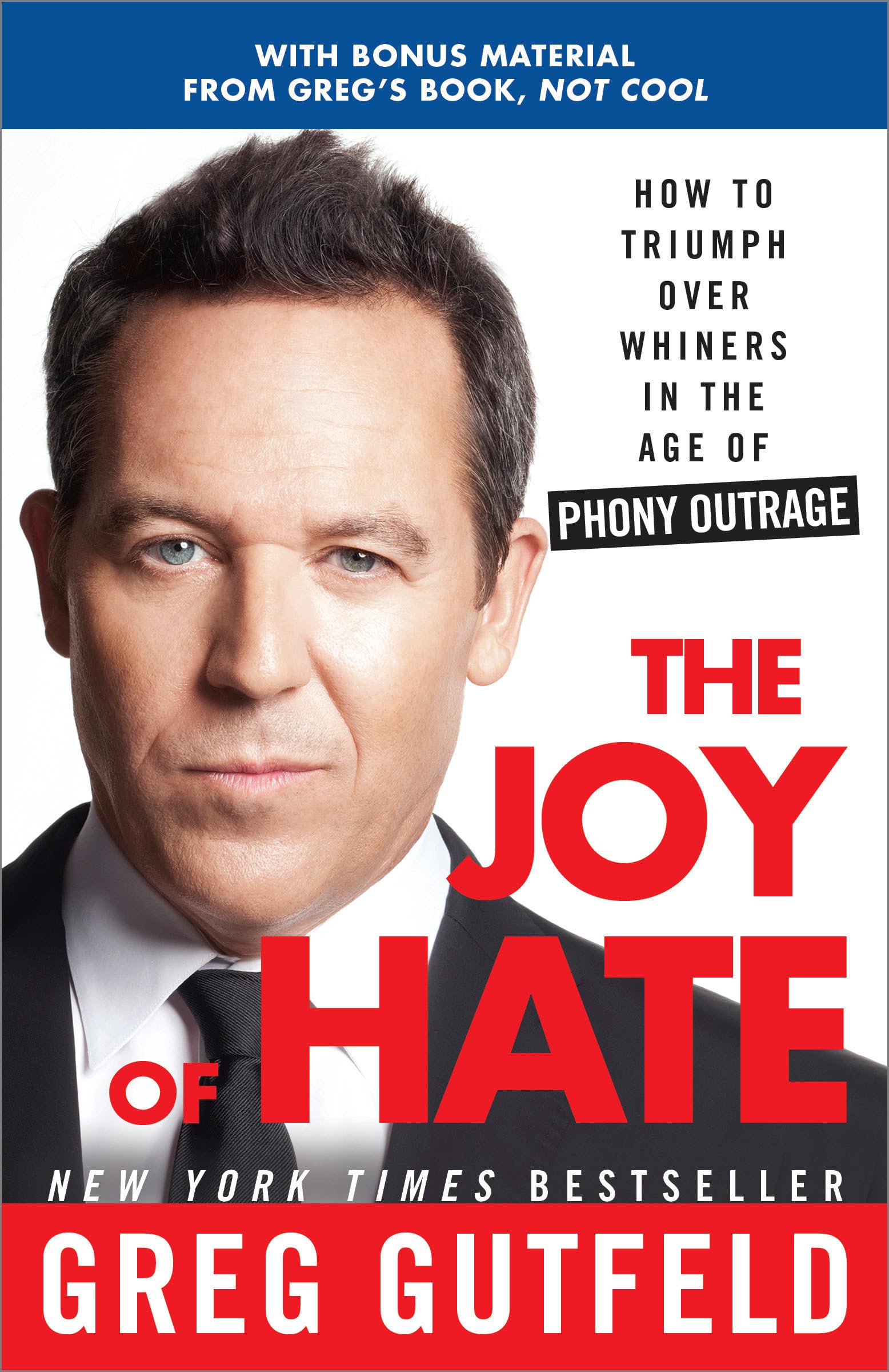 The Joy of Hate: How to Triumph over Whiners in the Age of Phony Outrage,Used