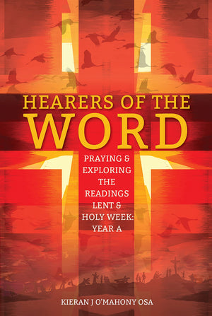 Hearers of the Word: Praying & exploring the readings Lent & Holy Week: Year A,Used
