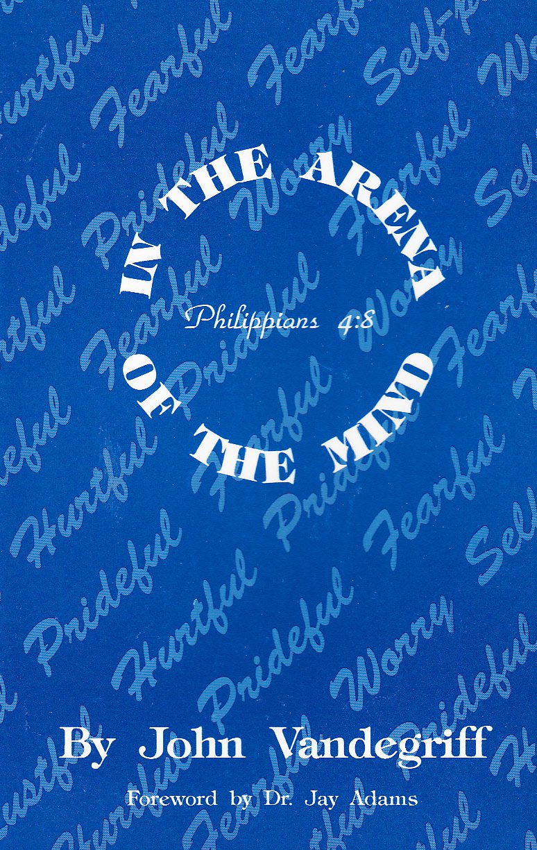 In the Arena of the Mind: Philippians 4:8,Used