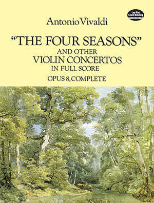 The Four Seasons And Other Violin Concertos In Full Score: Opus 8, Complete (Dover Orchestral Music Scores)