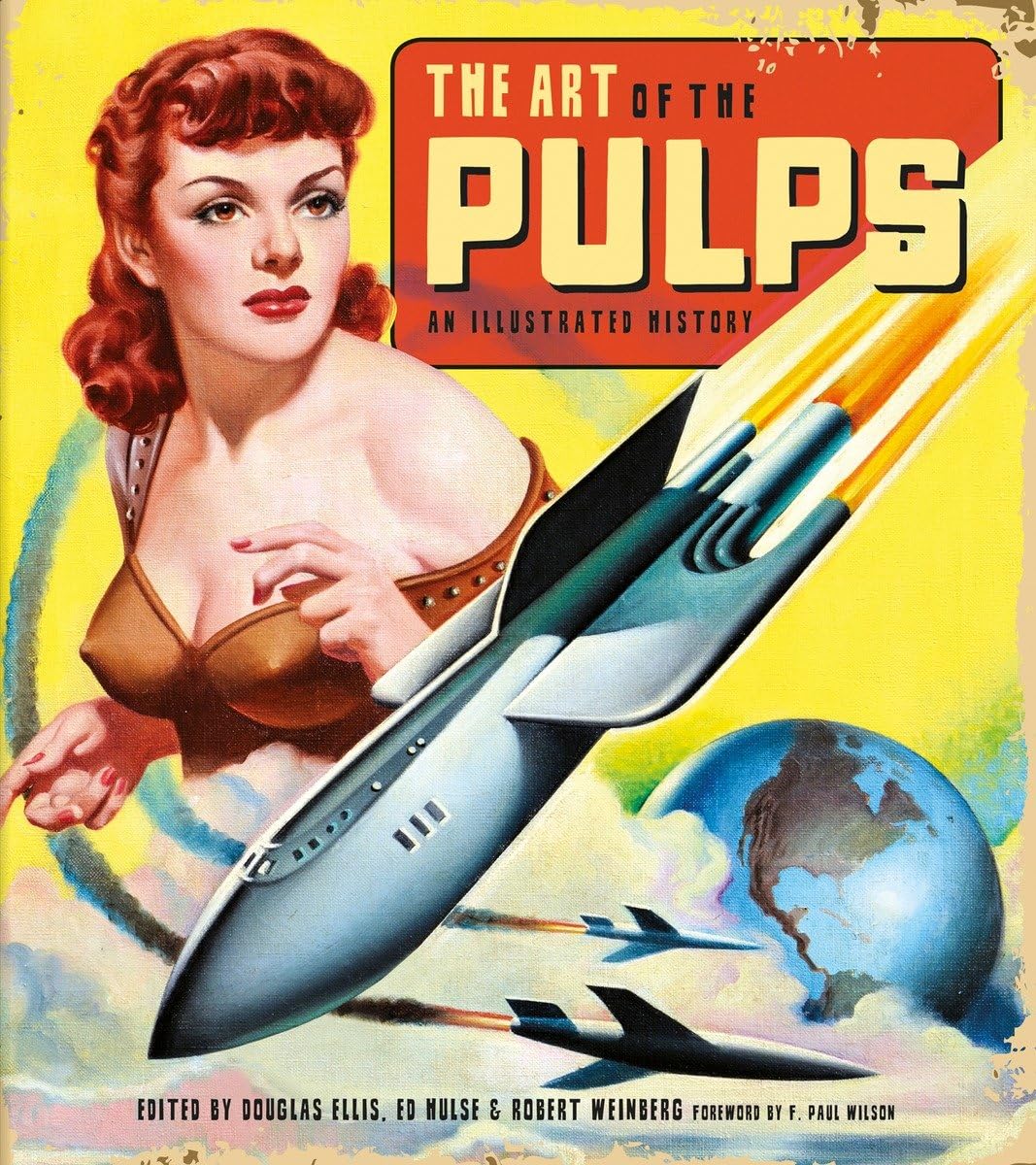 The Art of the Pulps: An Illustrated History,Used