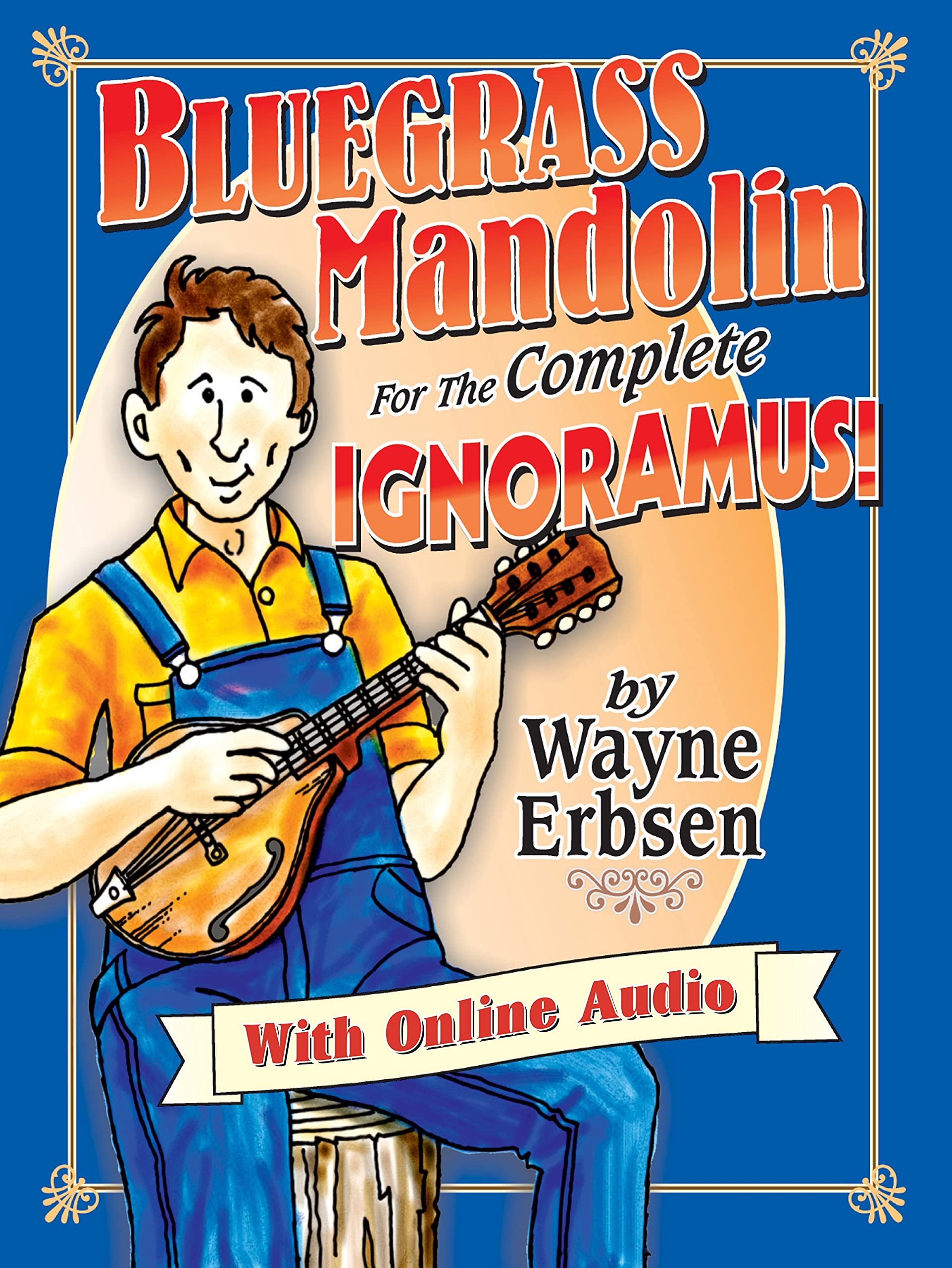 Bluegrass Mandolin for the Complete Ignoramus! (Book & Online Audio),New