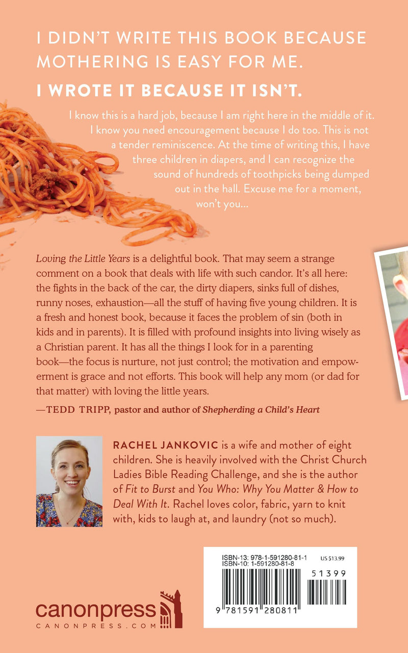 Loving the Little Years: Motherhood in the Trenches  Grace Based Christian Parenting,Used