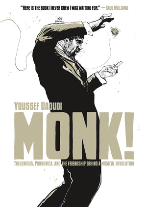 Monk!: Thelonious, Pannonica, and the Friendship Behind a Musical Revolution,Used