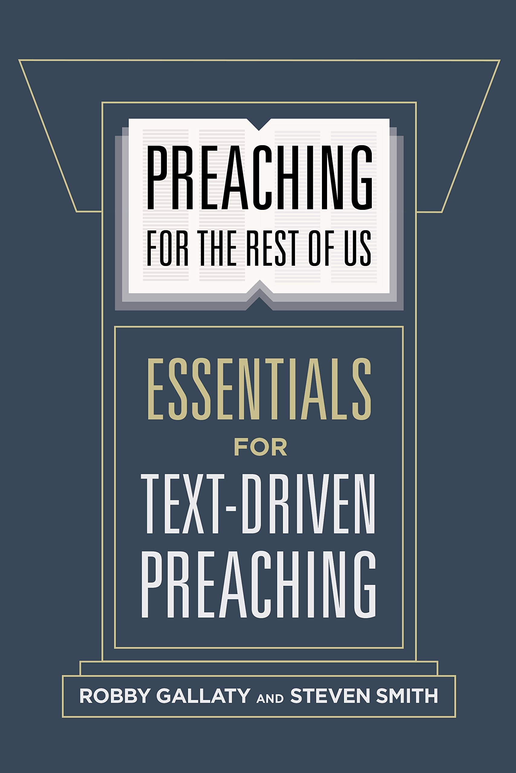 Preaching for the Rest of Us: Essentials for TextDriven Preaching,Used