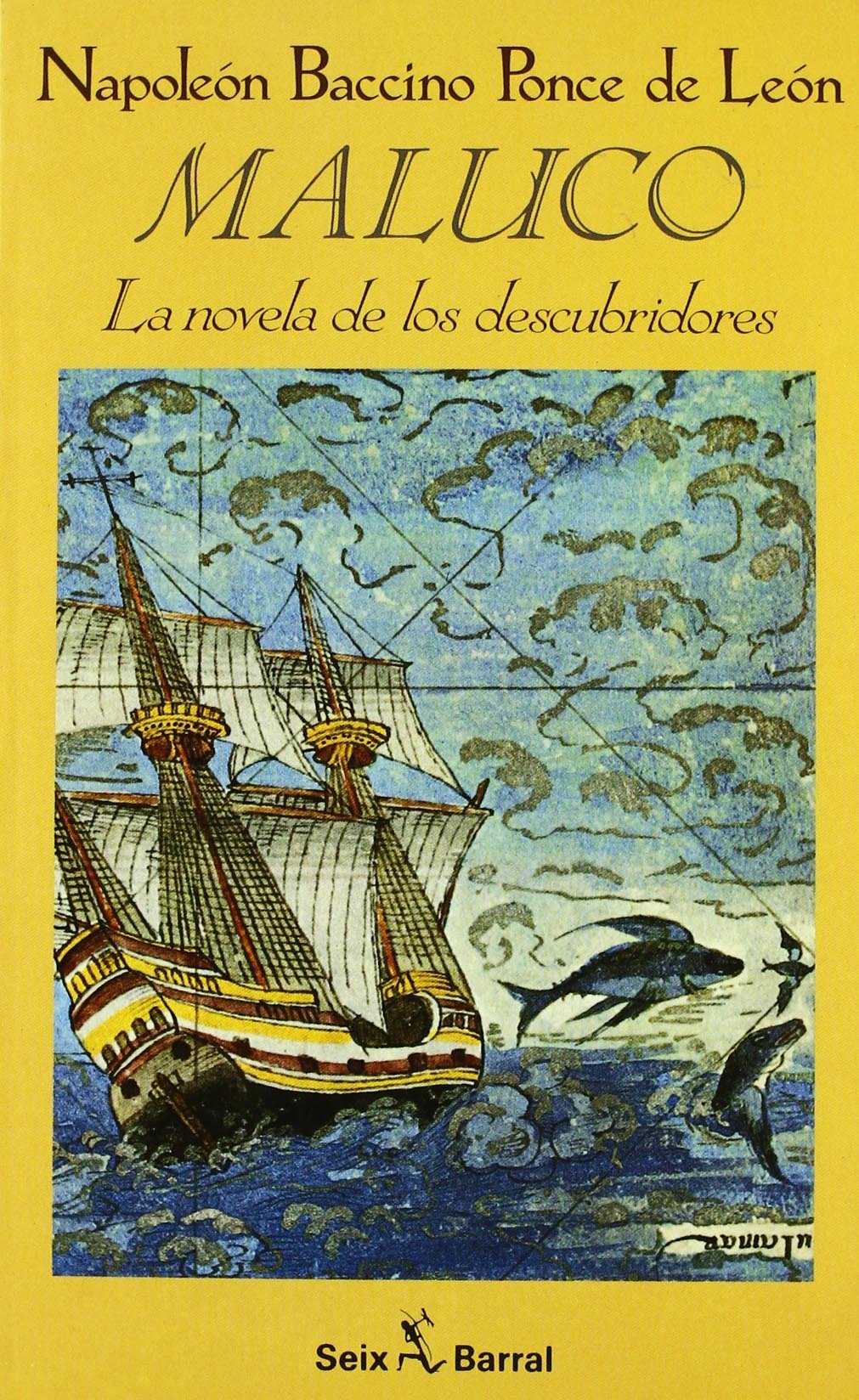 Maluco: LA Novela De Los Descubridores (Biblioteca Del Sur. Novelas.) (Spanish Edition),Used