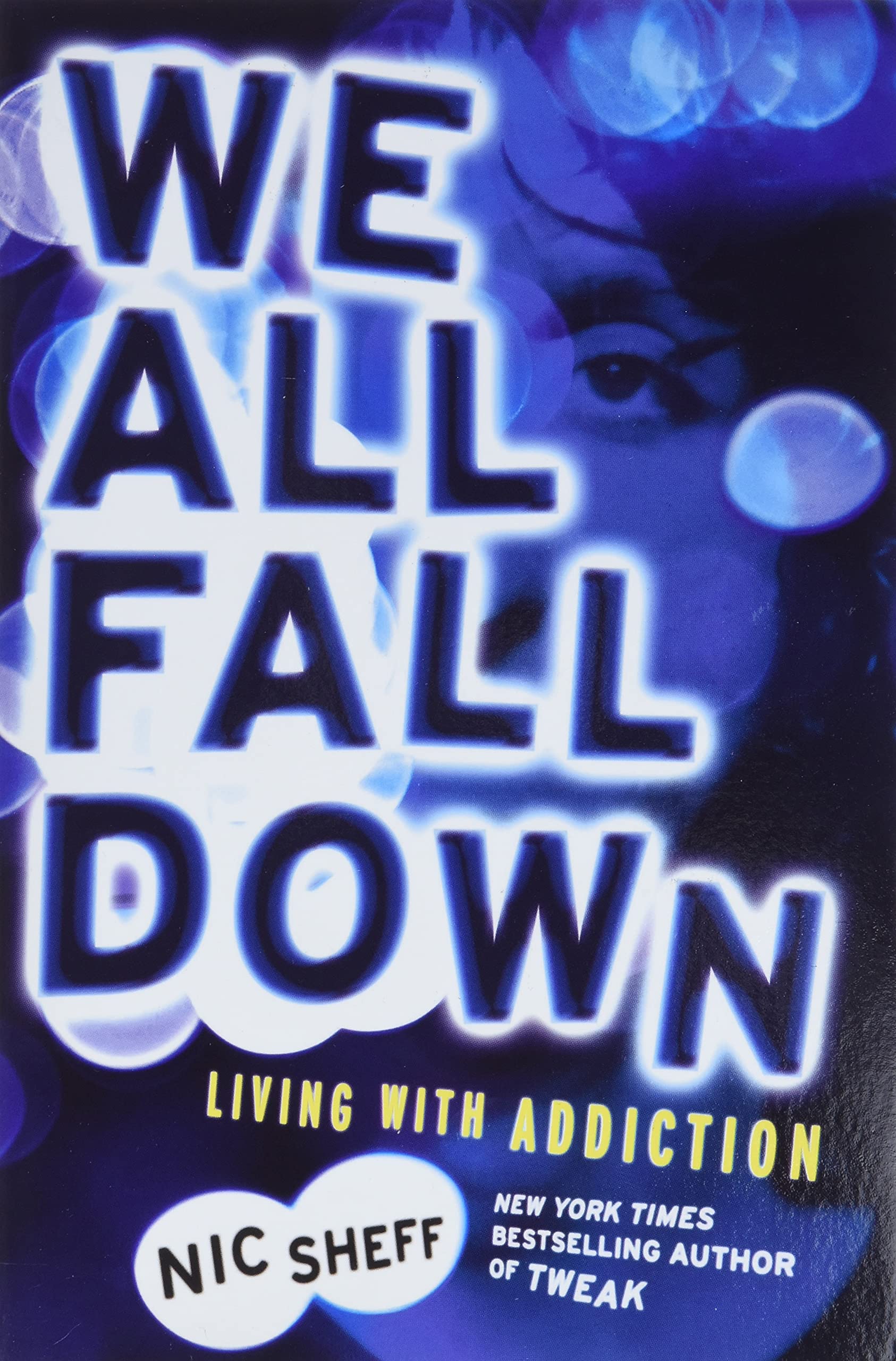 We All Fall Down: Living with Addiction,Used