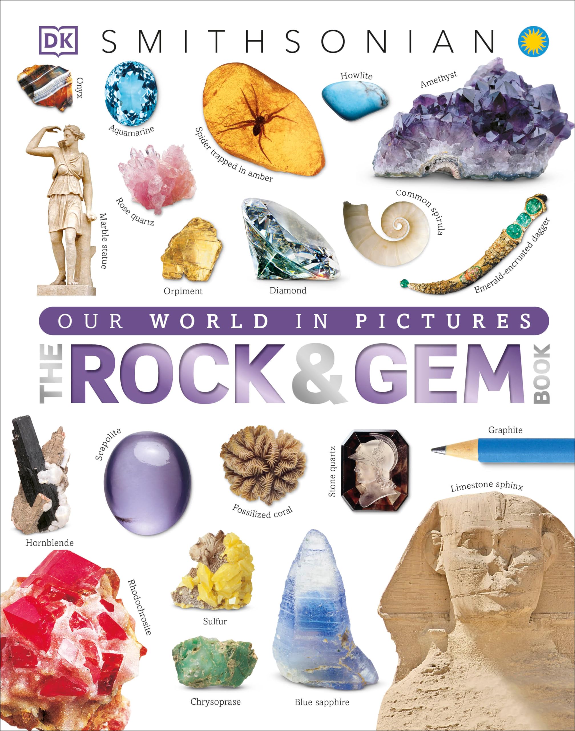The Rock And Gem Book: And Other Treasures Of The Natural World (Dk Our World In Pictures)