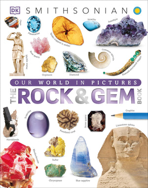 The Rock And Gem Book: And Other Treasures Of The Natural World (Dk Our World In Pictures)
